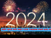 10 kết quả nổi bật của thành phố Hải Phòng trong năm 2024